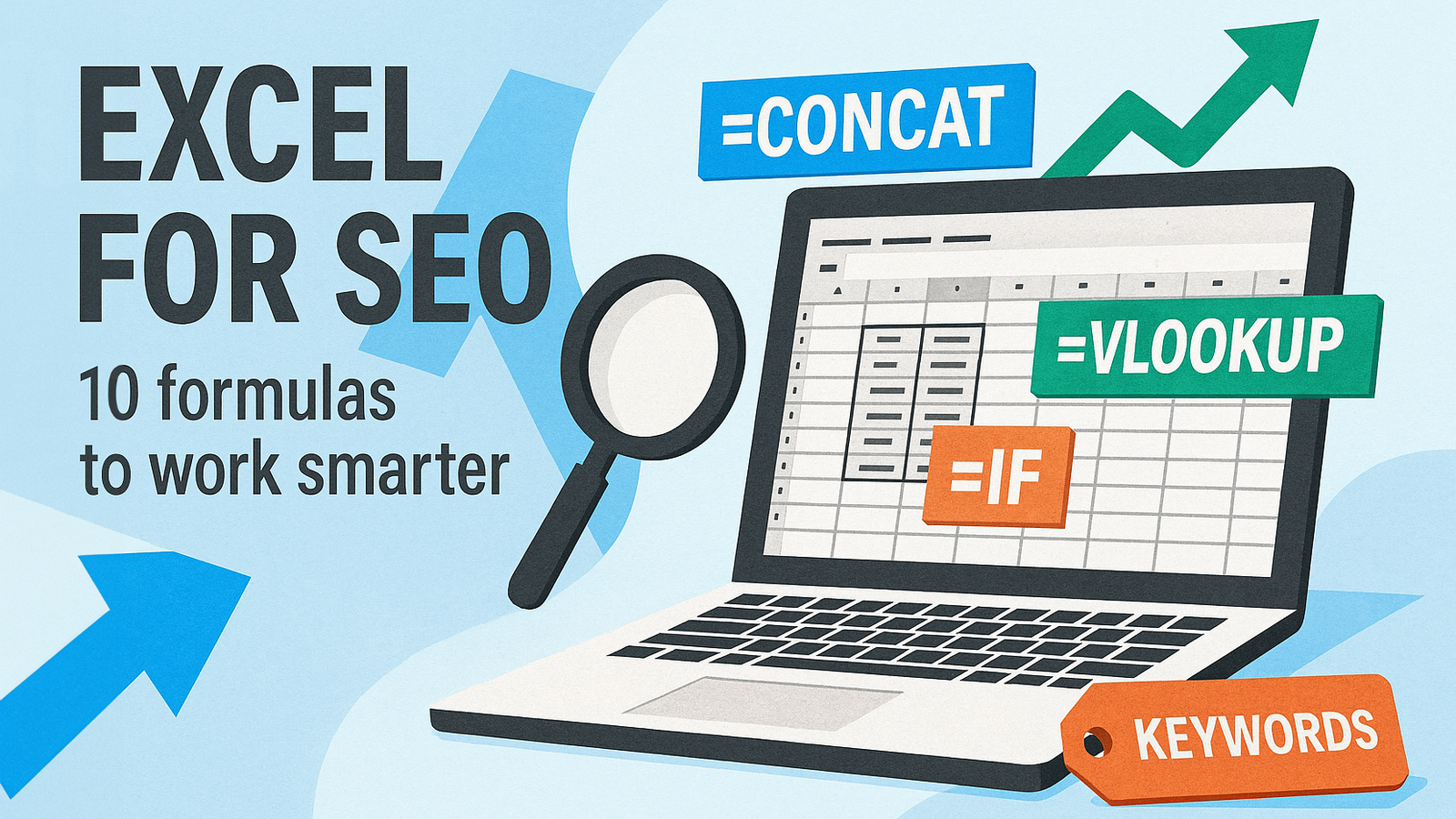 Excel'le SEO: Uzman Formüllerle Akıllı Çalışın