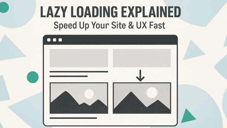 Lazy Loading: Hızlı Site, Yüksek SEO, İyi UX